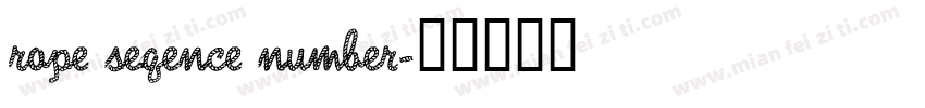 rope seqence number字体转换